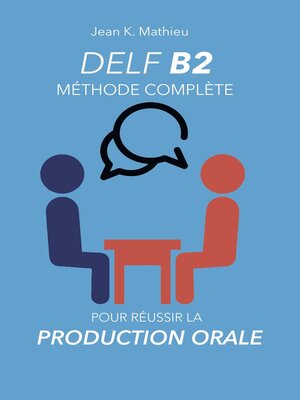 cover image of DELF B2 Production Orale--Méthode complète pour réussir